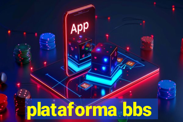 plataforma bbs